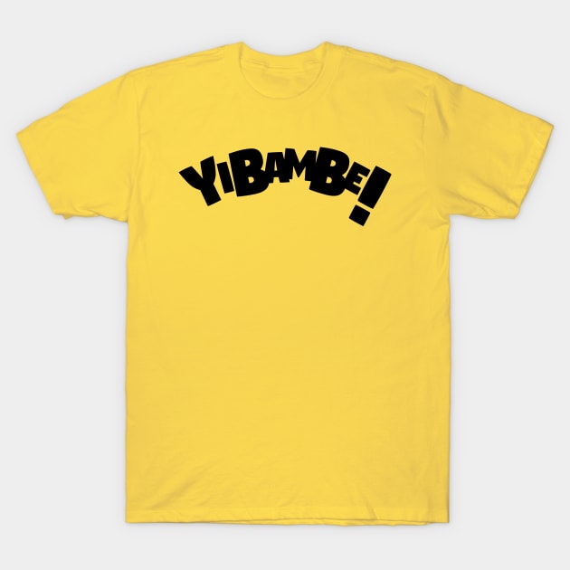 Yibambe! T-Shirt by ChrisPierreArt